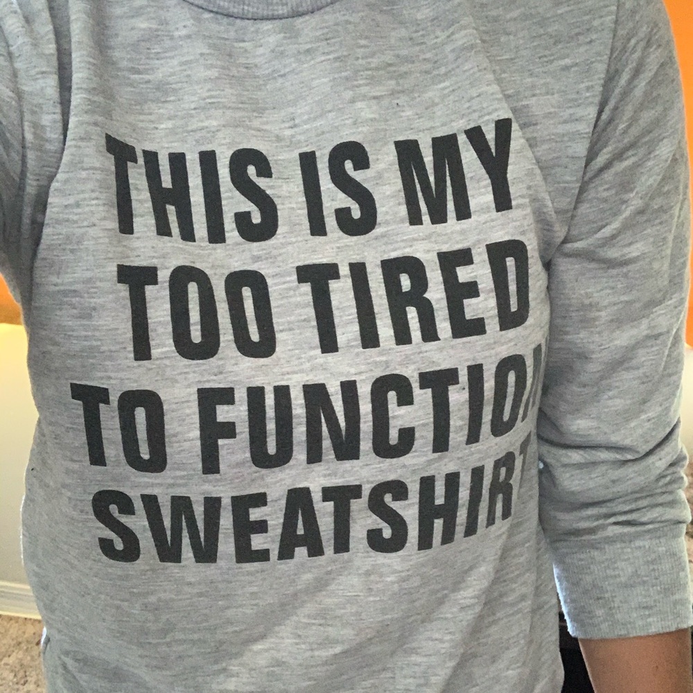 Too lazy to function sweatshirt